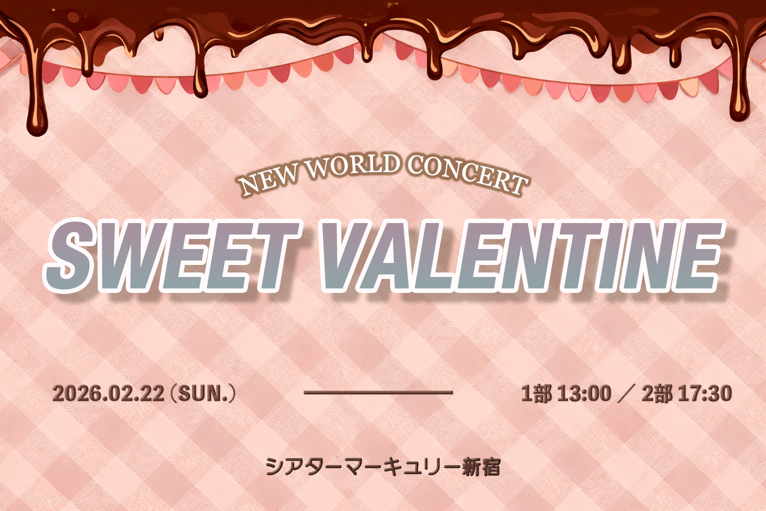 26.02.22　NEW WOLD CONCERT [SWEET VALENTINE］